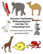 Svenska-Thailändska Bilduppslagsbok med djur för tv?spr?kiga barn