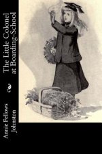 The Little Colonel at Boarding-School