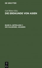 Die Erdkunde von Asien / Ritter, Carl