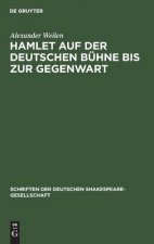 Hamlet Auf Der Deutschen Buhne Bis Zur Gegenwart