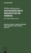Hamlet. Der Kaufmann von Venedig. Wie es euch gefallt