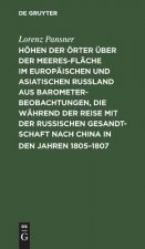 Hoehen Der OErter UEber Der Meeresflache Im Europaischen Und Asiatischen Russland Aus Barometer-Beobachtungen, Die Wahrend Der Reise Mit Der Russische