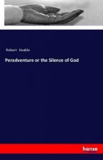 Peradventure or the Silence of God