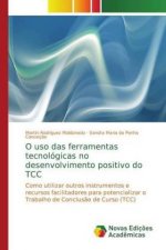 O uso das ferramentas tecnologicas no desenvolvimento positivo do TCC