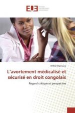 L'avortement médicalisé et sécurisé en droit congolais