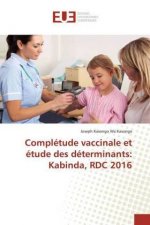 Complétude vaccinale et étude des déterminants: Kabinda, RDC 2016