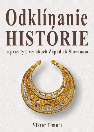 Odklínanie histórie (Viktor Timura)(Pevná)