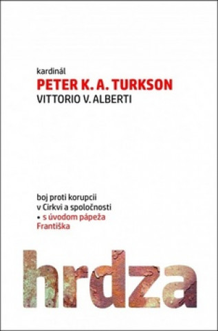 Peter K. A. Turkson,Vittorio V. Alberti - Hrdza
