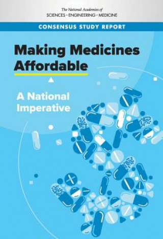 Making Medicines Affordable: A National Imperative