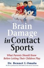 Brain Damage in Contact Sports: What Parents Should Know Before Letting Their Children Play