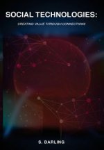 Social Technologies: Creating Value Through Connections