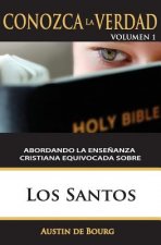 Los Santos: Abordando La Ensenanza Cristiana Equivocada