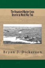 The Organized Marine Corps Reserve in World War Two