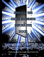 Behold the Judge Standeth Before the Door I