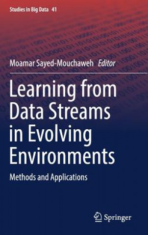 Learning from Data Streams in Evolving Environments
