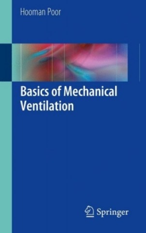 Basics of Mechanical Ventilation (Hooman Poor)(Puha kötésű)