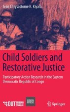 Child Soldiers and Restorative Justice