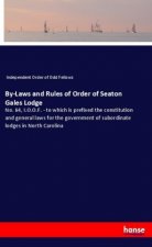 By-Laws and Rules of Order of Seaton Gales Lodge