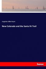 New Colorado and the Santa Fé Trail