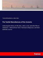 The Textile Manufactures of the Ancients