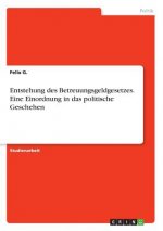 Entstehung des Betreuungsgeldgesetzes. Eine Einordnung in das politische Geschehen