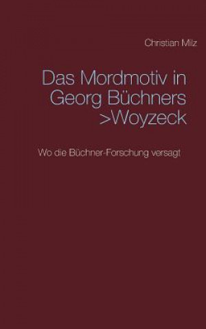 Mordmotiv in Georg Buchners >Woyzeck