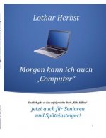 Morgen kann ich auch Computer