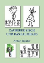 Zauberer Zisch und das Baumhaus