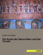 Die Kunst der Naturvölker und der Vorzeit