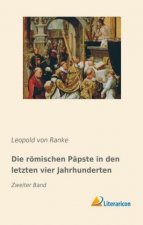 Die römischen Päpste in den letzten vier Jahrhunderten
