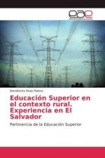 Educacion Superior en el contexto rural. Experiencia en El Salvador
