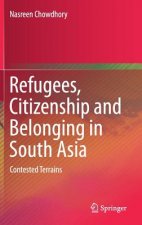 Refugees, Citizenship and Belonging in South Asia
