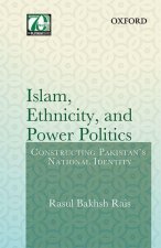 Islam, Ethnicity and Power Politics