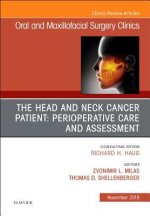 Head and Neck Cancer Patient: Perioperative Care and Assessment, An Issue of Oral and Maxillofacial Surgery Clinics of North America