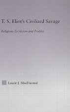 T.S. Eliot's Civilized Savage