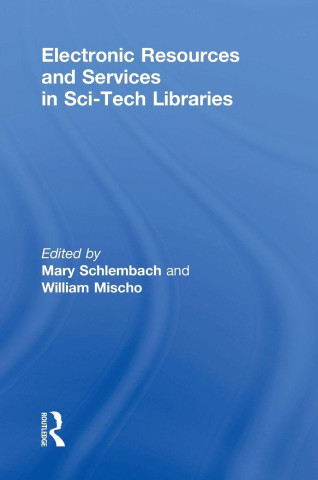 Electronic Resources and Services in Sci-Tech Libraries