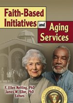 Faith-Based Initiatives and Aging Services