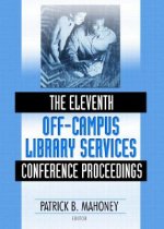 Eleventh Off-Campus Library Services Conference Proceedings