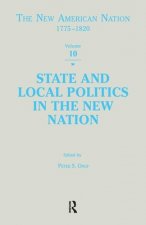 State & Local Politics in the New Nation