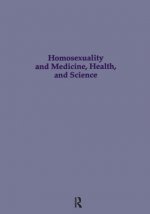 Homosexuality & Medicine, Health & Science