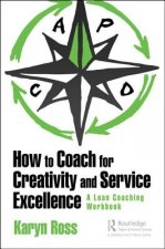 How to Coach for Creativity and Service Excellence