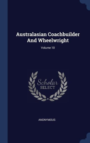 AUSTRALASIAN COACHBUILDER AND WHEELWRIGH