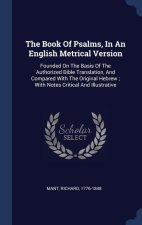 THE BOOK OF PSALMS, IN AN ENGLISH METRIC