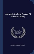 AN APPLE ORCHARD SURVEY OF ORLEANS COUNT
