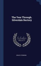 THE YEAR THROUGH. SILVERDALE RECTORY