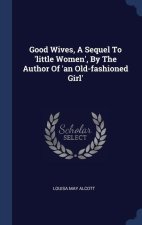 GOOD WIVES, A SEQUEL TO 'LITTLE WOMEN',
