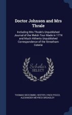DOCTOR JOHNSON AND MRS THRALE: INCLUDING