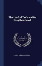 THE LAND OF TECK AND ITS NEIGHBOURHOOD