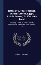 NOTES OF A TOUR THROUGH TURKEY, GREECE,