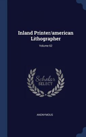INLAND PRINTER AMERICAN LITHOGRAPHER; VO